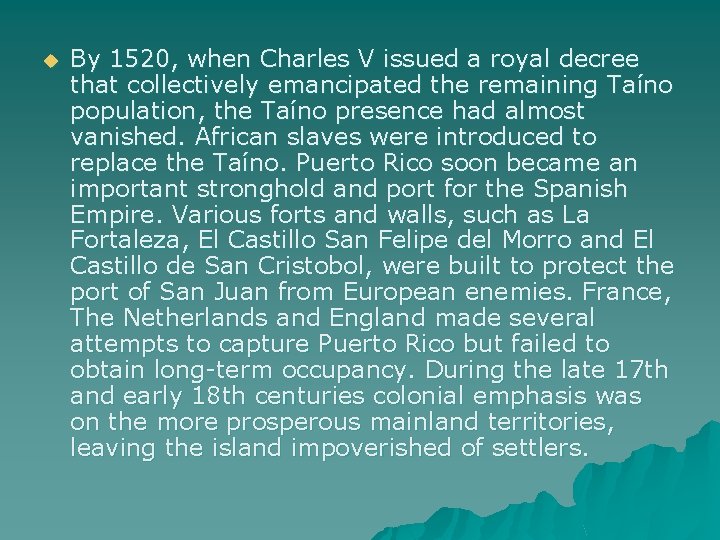 u By 1520, when Charles V issued a royal decree that collectively emancipated the