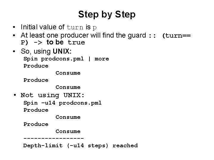 Step by Step • Initial value of turn is p • At least one