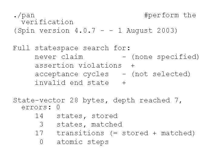 . /pan #perform the verification (Spin version 4. 0. 7 - - 1 August