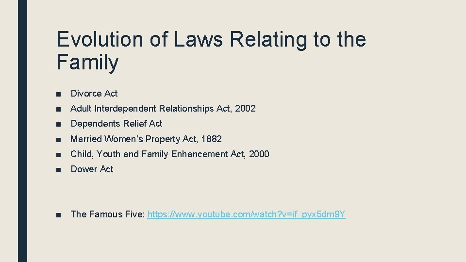 Evolution of Laws Relating to the Family ■ Divorce Act ■ Adult Interdependent Relationships