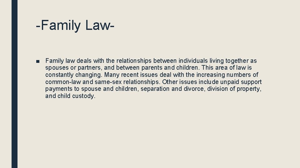 -Family Law■ Family law deals with the relationships between individuals living together as spouses