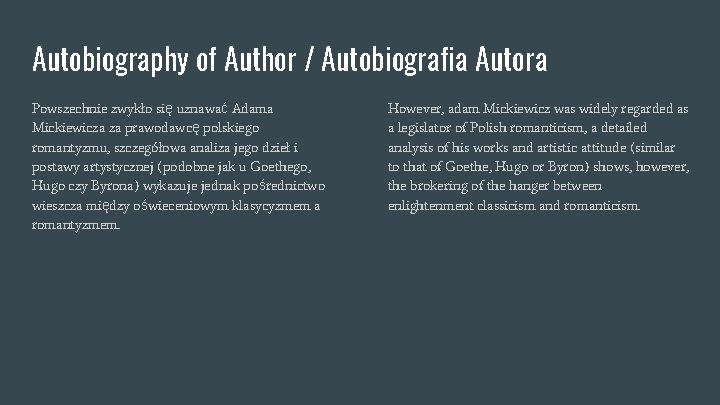 Autobiography of Author / Autobiografia Autora Powszechnie zwykło się uznawać Adama Mickiewicza za prawodawcę Autobiography of Author / Autobiografia Autora Powszechnie zwykło się uznawać Adama Mickiewicza za prawodawcę