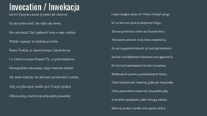 Invocation / Inwokacja Litwo! Ojczyzno moja! ty jesteś jak zdrowie. I zaraz mogłem pieszo Invocation / Inwokacja Litwo! Ojczyzno moja! ty jesteś jak zdrowie. I zaraz mogłem pieszo