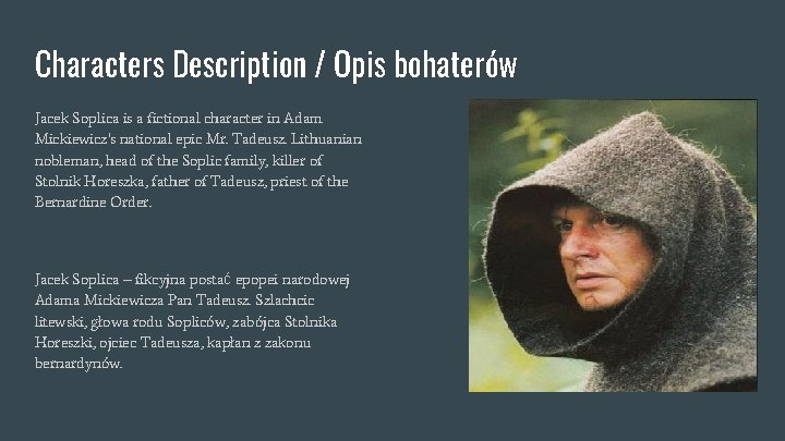 Characters Description / Opis bohaterów Jacek Soplica is a fictional character in Adam Mickiewicz's Characters Description / Opis bohaterów Jacek Soplica is a fictional character in Adam Mickiewicz's