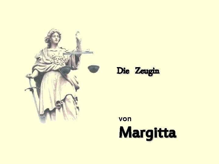 Die Zeugin von Margitta 