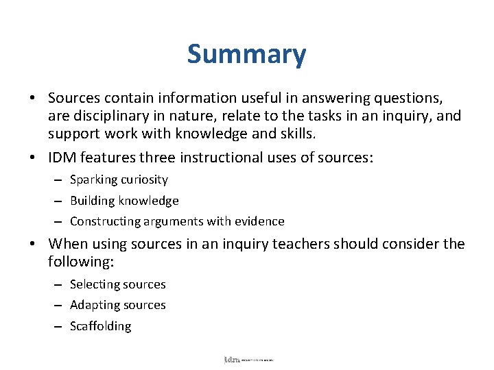 Summary • Sources contain information useful in answering questions, are disciplinary in nature, relate