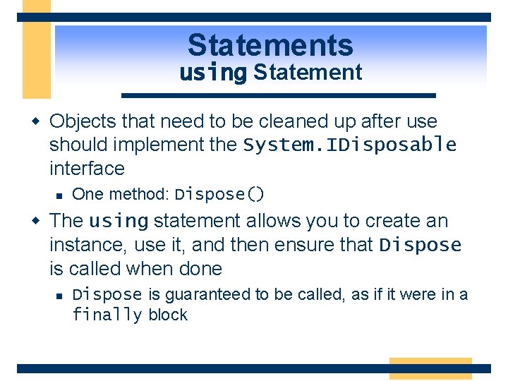 Statements using Statement w Objects that need to be cleaned up after use should