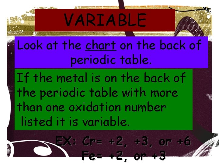 VARIABLE Look at the chart on the back of periodic table. If the metal VARIABLE Look at the chart on the back of periodic table. If the metal