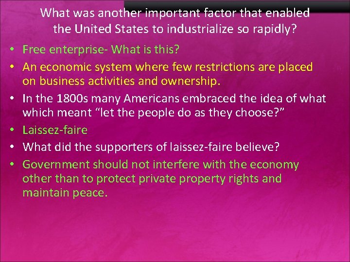 What was another important factor that enabled the United States to industrialize so rapidly?
