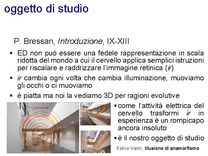 oggetto di studio P. Bressan, Introduzione, IX-XIII § ED non può essere una fedele