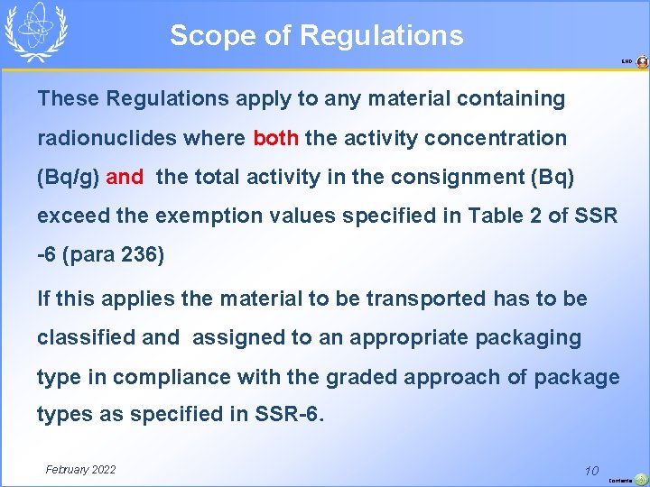 Scope of Regulations END These Regulations apply to any material containing radionuclides where both