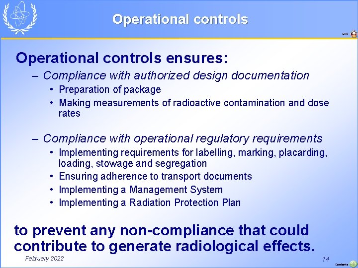 Operational controls END Operational controls ensures: – Compliance with authorized design documentation • Preparation