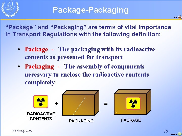 Package-Packaging END “Package” and “Packaging” are terms of vital importance in Transport Regulations with