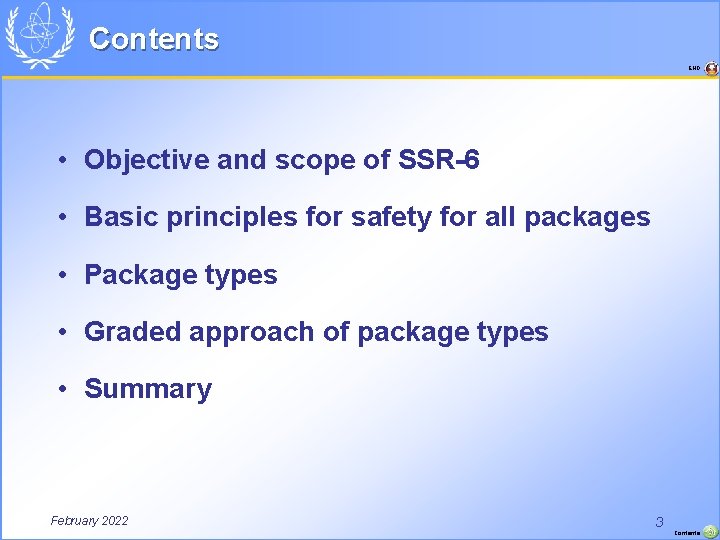 Contents END • Objective and scope of SSR-6 • Basic principles for safety for