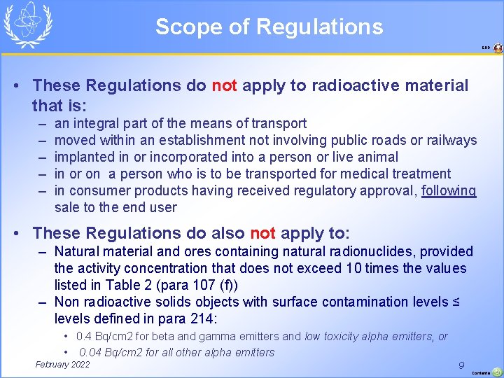 Scope of Regulations END • These Regulations do not apply to radioactive material that