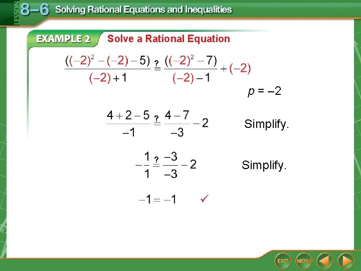 Solve a Rational Equation ? p = – 2 ? Simplify. 