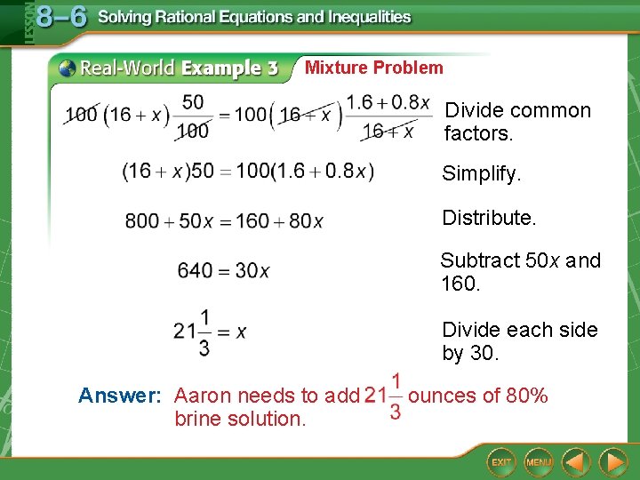 Mixture Problem Divide common factors. Simplify. Distribute. Subtract 50 x and 160. Divide each