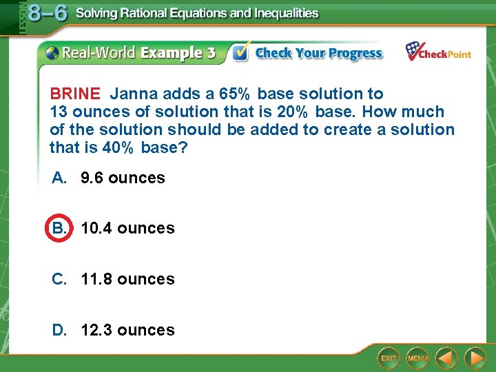 BRINE Janna adds a 65% base solution to 13 ounces of solution that is