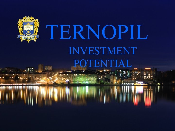 TERNOPIL INVESTMENT POTENTIAL 