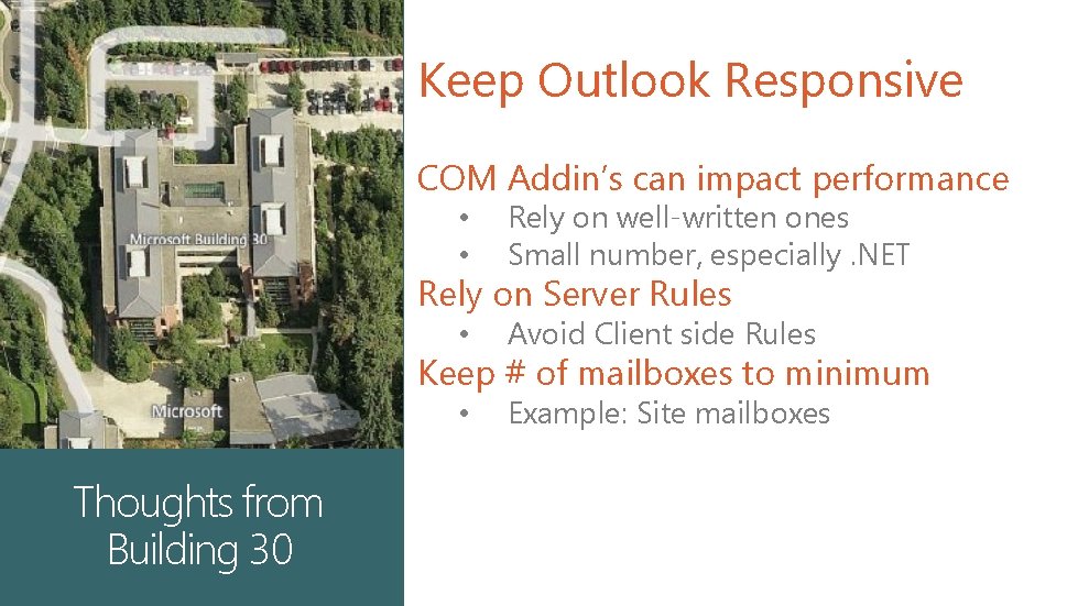 Keep Outlook Responsive COM Addin’s can impact performance • • Rely on well-written ones