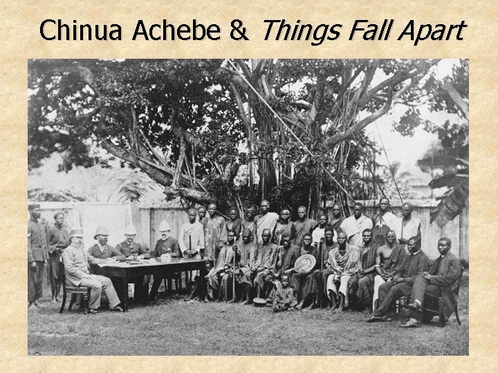 Chinua Achebe & Things Fall Apart 