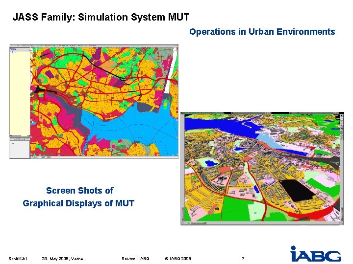 JASS Family: Simulation System MUT Operations in Urban Environments Screen Shots of Graphical Displays