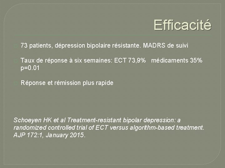 Efficacité � 73 patients, dépression bipolaire résistante. MADRS de suivi � Taux de réponse Efficacité � 73 patients, dépression bipolaire résistante. MADRS de suivi � Taux de réponse