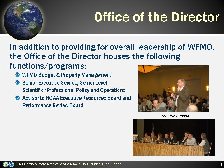 Office of the Director In addition to providing for overall leadership of WFMO, the