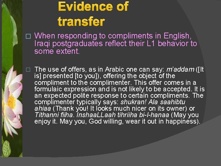 Evidence of transfer � When responding to compliments in English, Iraqi postgraduates reflect their