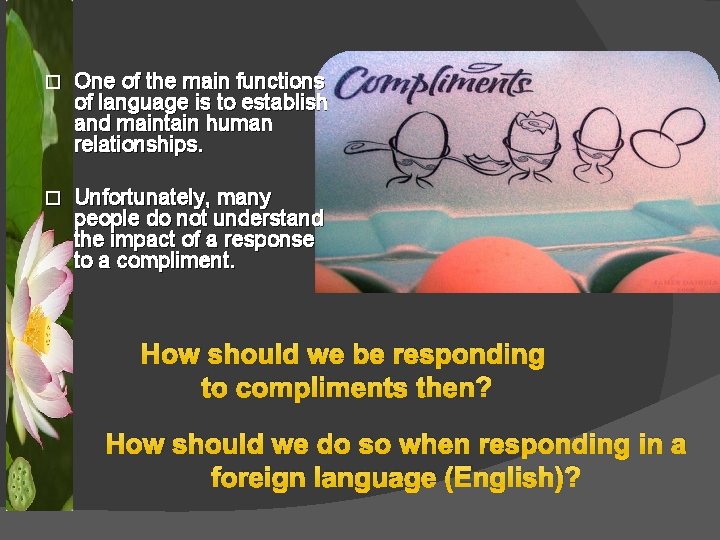 � One of the main functions of language is to establish and maintain human