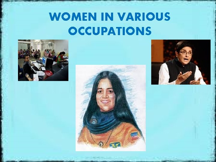 WOMEN IN VARIOUS OCCUPATIONS 