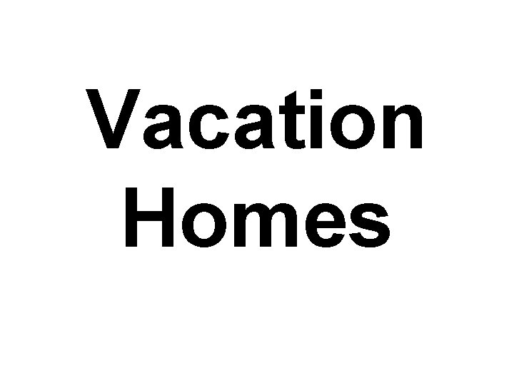 Vacation Homes 