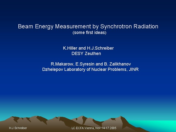 Beam Energy Measurement by Synchrotron Radiation (some first ideas) K. Hiller and H. J.