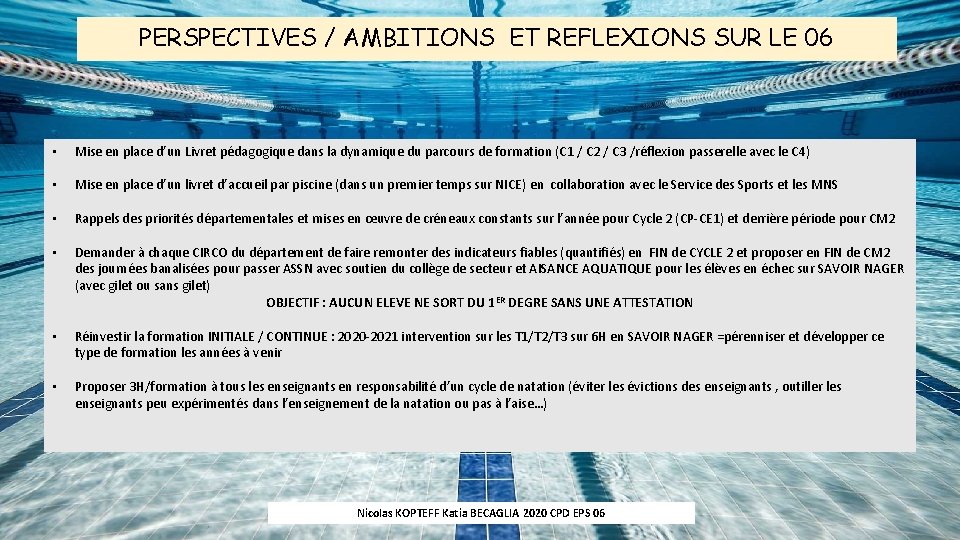 PERSPECTIVES / AMBITIONS ET REFLEXIONS SUR LE 06 • Mise en place d’un Livret