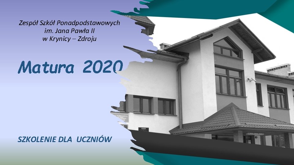 Zespół Szkół Ponadpodstawowych im. Jana Pawła II w Krynicy – Zdroju Matura 2020 SZKOLENIE
