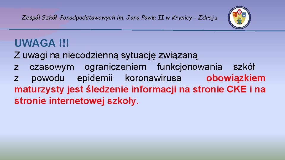 Zespół Szkół Ponadpodstawowych im. Jana Pawła II w Krynicy - Zdroju UWAGA !!! Z