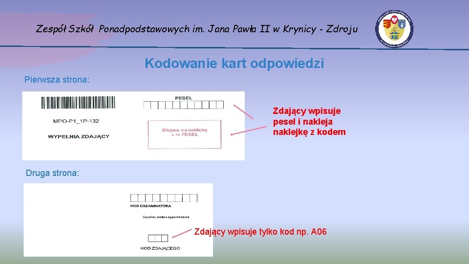 Zespół Szkół Ponadpodstawowych im. Jana Pawła II w Krynicy - Zdroju Kodowanie kart odpowiedzi