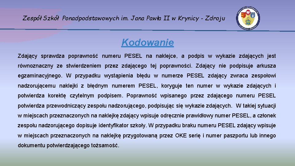 Zespół Szkół Ponadpodstawowych im. Jana Pawła II w Krynicy - Zdroju Kodowanie Zdający sprawdza