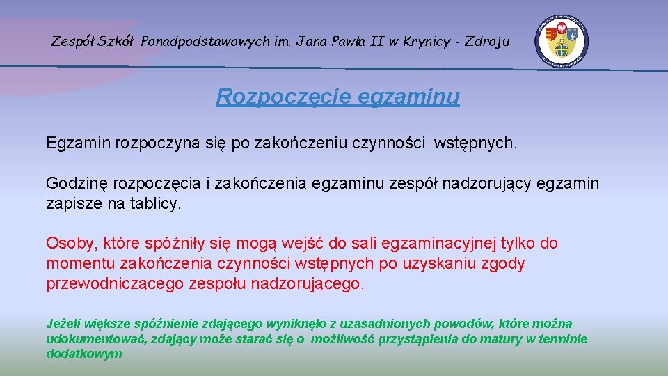 Zespół Szkół Ponadpodstawowych im. Jana Pawła II w Krynicy - Zdroju Rozpoczęcie egzaminu Egzamin