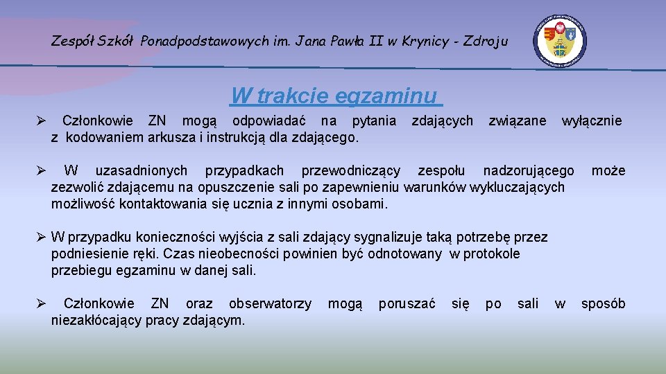 Zespół Szkół Ponadpodstawowych im. Jana Pawła II w Krynicy - Zdroju W trakcie egzaminu