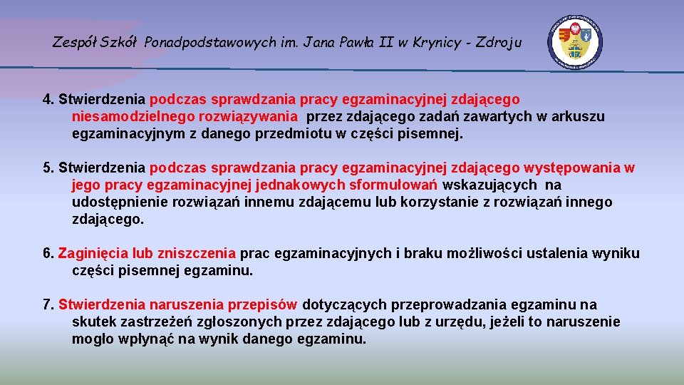 Zespół Szkół Ponadpodstawowych im. Jana Pawła II w Krynicy - Zdroju 4. Stwierdzenia podczas