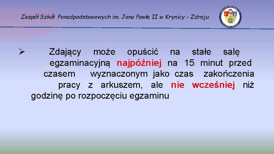 Zespół Szkół Ponadpodstawowych im. Jana Pawła II w Krynicy - Zdroju Ø Zdający może