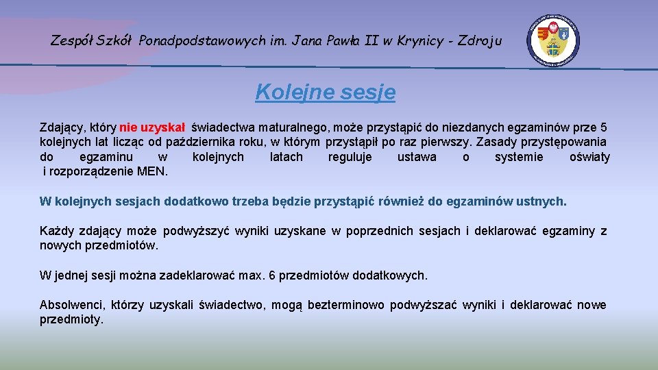 Zespół Szkół Ponadpodstawowych im. Jana Pawła II w Krynicy - Zdroju Kolejne sesje Zdający,