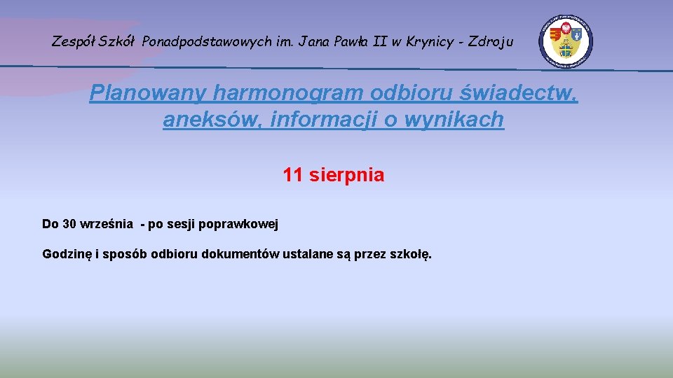 Zespół Szkół Ponadpodstawowych im. Jana Pawła II w Krynicy - Zdroju Planowany harmonogram odbioru