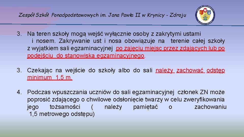 Zespół Szkół Ponadpodstawowych im. Jana Pawła II w Krynicy - Zdroju 3. Na teren