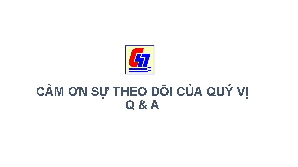 CẢM ƠN SỰ THEO DÕI CỦA QUÝ VỊ Q&A 