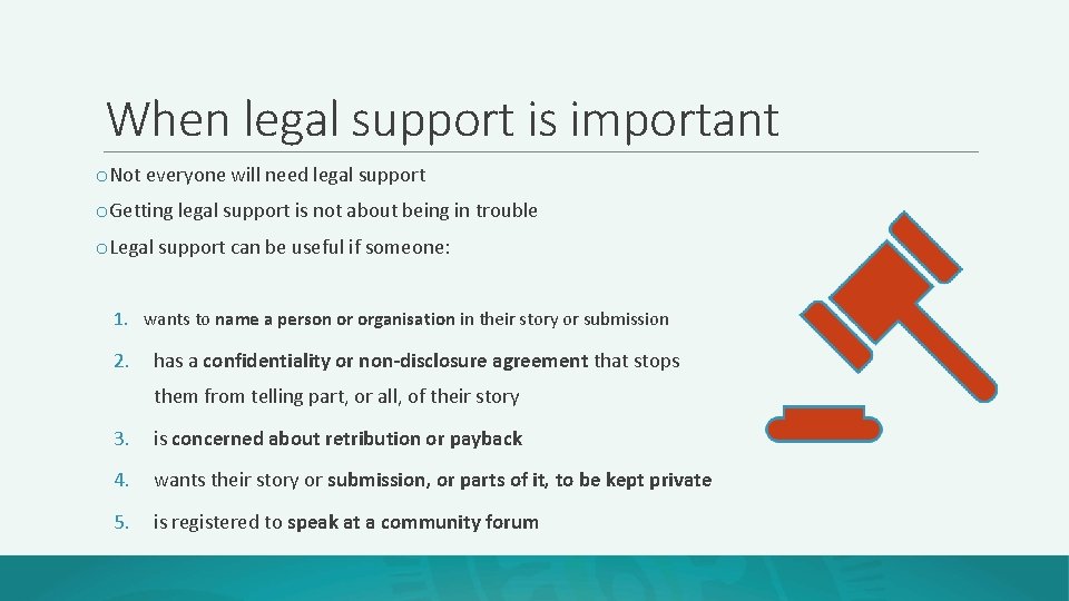 When legal support is important o. Not everyone will need legal support o. Getting