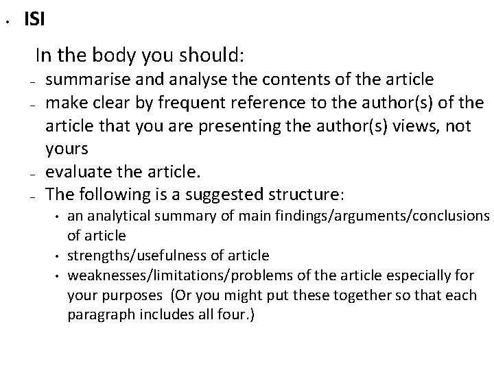  • ISI In the body you should: – – summarise and analyse the