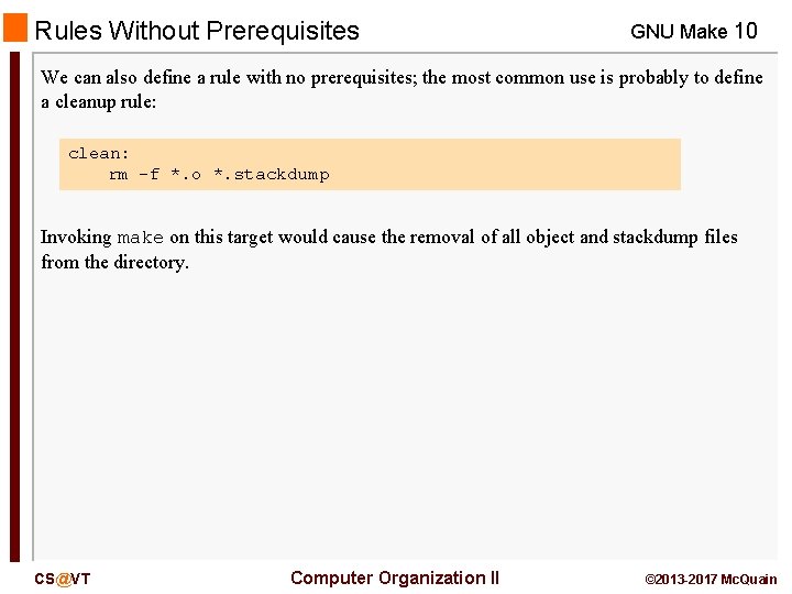 Rules Without Prerequisites GNU Make 10 We can also define a rule with no