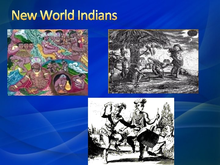 New World Indians 